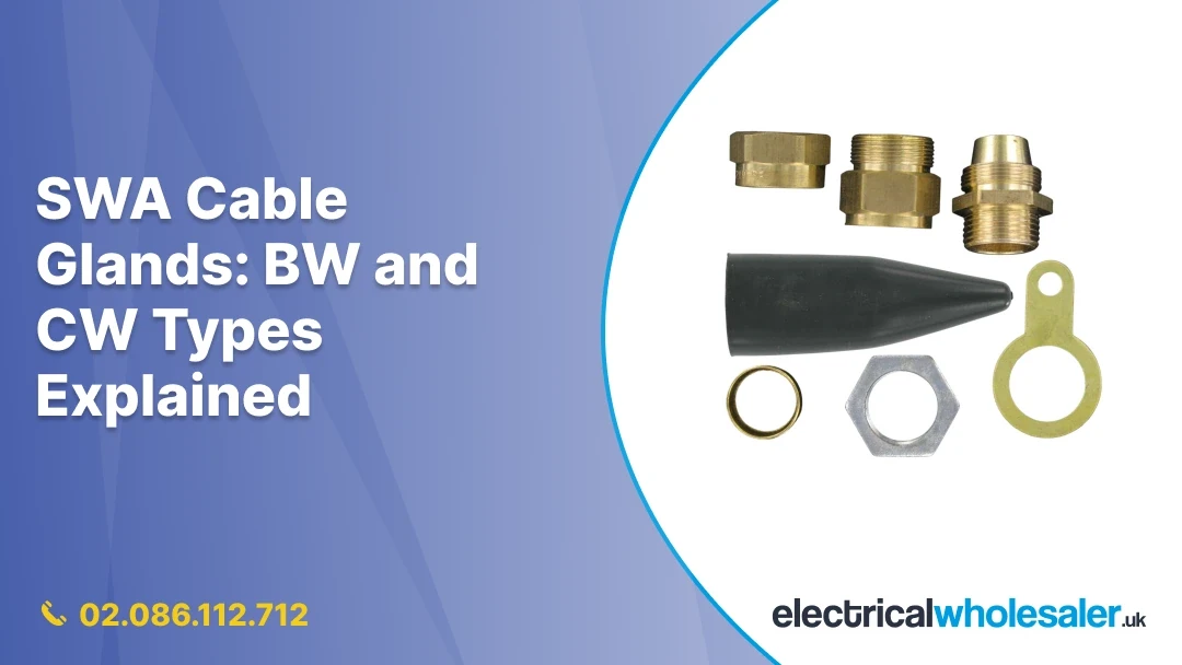 SWA Cable Glands: BW vs CW Types Explained